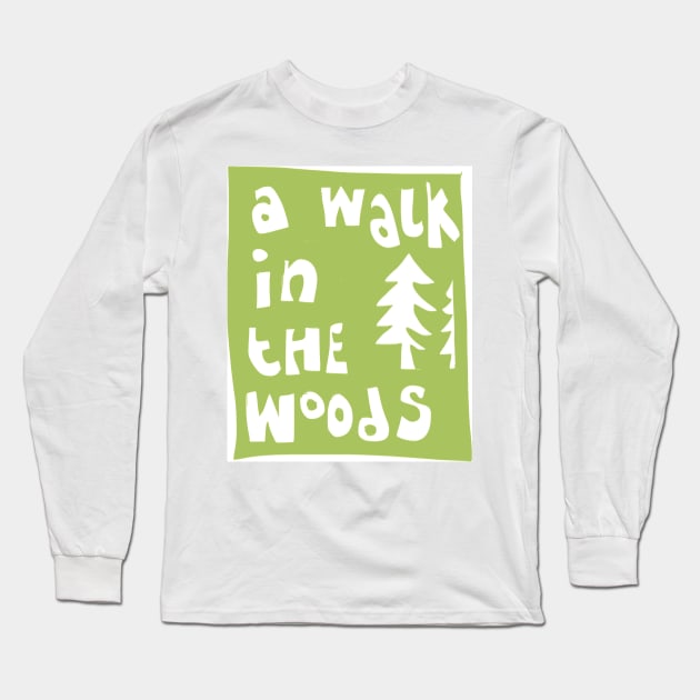 A walk in the woods Long Sleeve T-Shirt by Jonesyinc